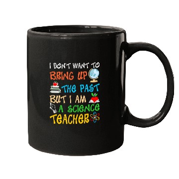 Discover I Am A Science Teacher Mugs