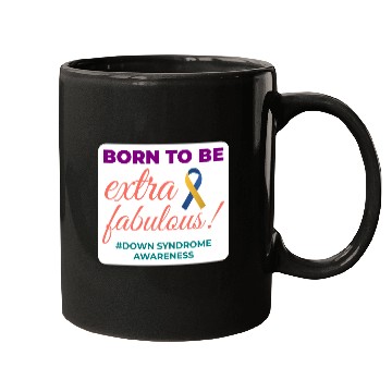 Discover Down Syndrome Awareness Extra Fabulous Mugs