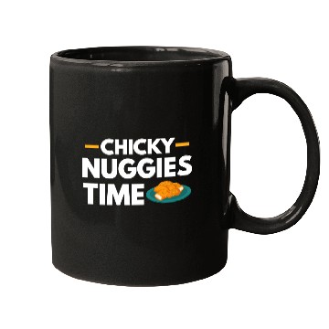 Discover Chicky Nuggies Time Funny Chicken Nugget Lover Mugs