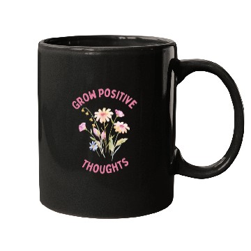 Discover Positivity and self-love, Grow Positive Thoughts Mugs