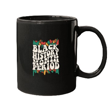 Discover Black History Month Period African American Pride Mugs