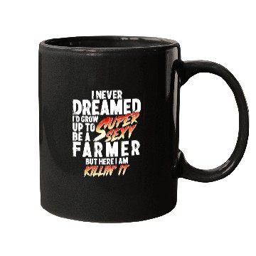 Discover Super Sexy Farmer Agriculture Gift Farmer Mugs