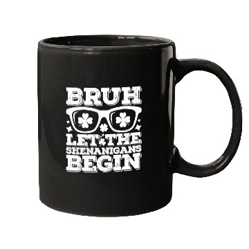 Discover Bruh Let The Shenanigans Begin St Patrick's Day Mugs