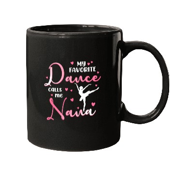 Discover My Favorite Dancer Calls Me Nana Dance Grandma Mugs