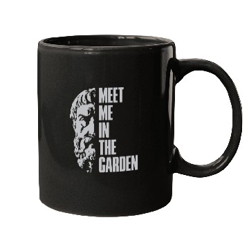 Discover Epicurus meet me in the garden Mugs