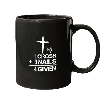 Discover 1 Cross 3 Nails Forgiven Christian Easter Mugs