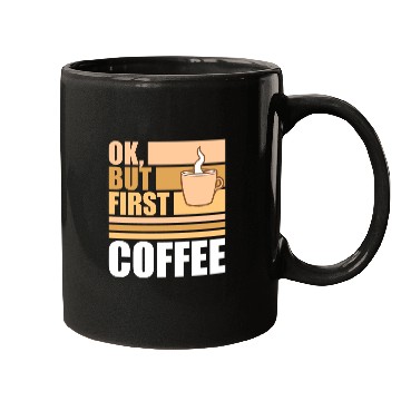 Discover But First Coffee Funny Addicted Caffeine Lover Mugs