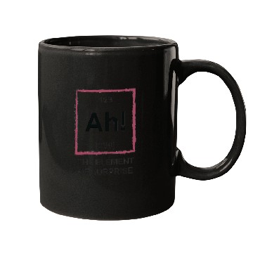 Discover Ah The Element Of Surprise Mugs