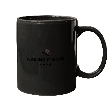Discover nailing it since 1975 Mugs