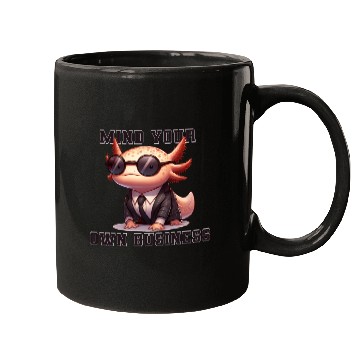 Discover Mind your own business - Axolotl Mugs