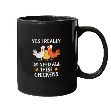 Discover Yes I really do need all these chickens Mugs