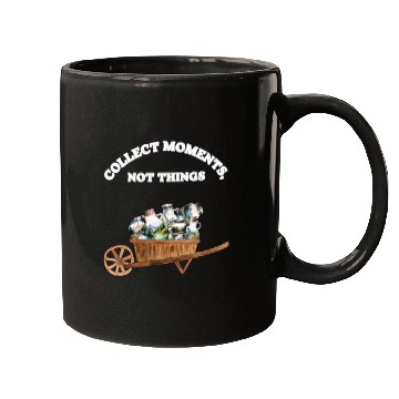 Discover Mountain Serenity: Collect Moments, Not Thinigs Mugs