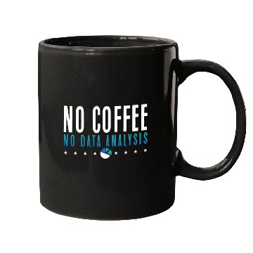 Discover Data Analyst No Coffee No Programmer Coffee Lover Mugs