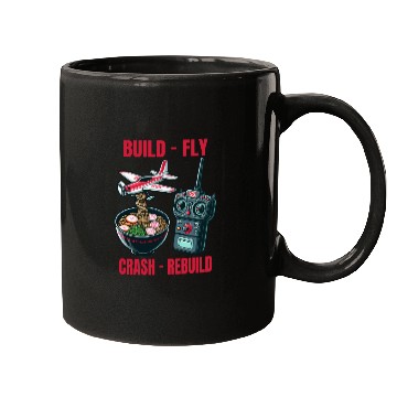 Discover Funny Build Fly Crash Rebuild, Rc Planes And Ramen Mugs