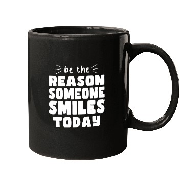 Discover Be the Reason Someone Smiles Today Kindness Mugs