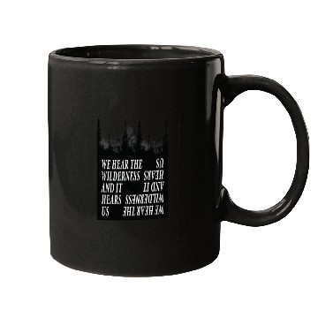 Discover We Hear the Wilderness and IT Hears Us Mugs