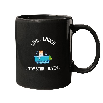 Discover live laugh toaster bath Mugs