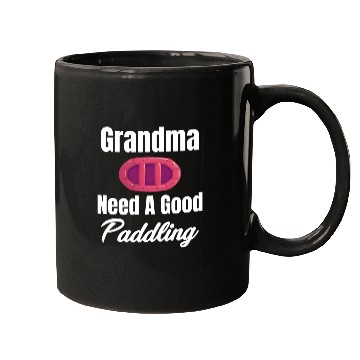 Discover Grandma Needs A Good Paddling Rafting Kayaking Mugs
