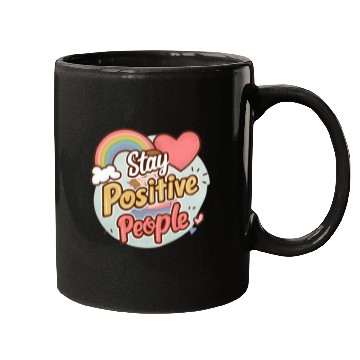 Discover Stay positive people Mugs