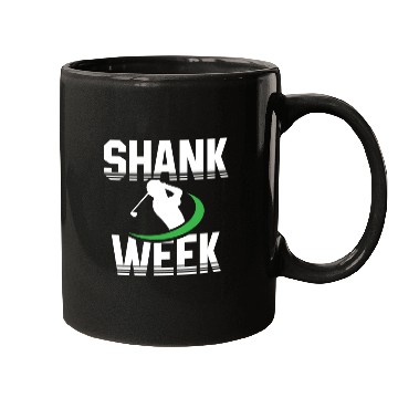 Discover Hilarious Shank Week Golf Mugs