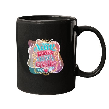 Discover Abstract Quote Never Give Up Text Style Colorful Mugs