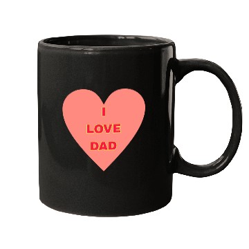 Discover I LOVE DAD FAMILY MEMBERS Mugs