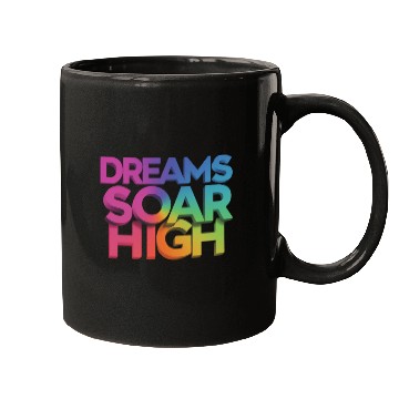 Discover Let Your Dreams Take Flight: "Dreams Soar Mugs