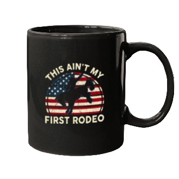 Discover Aint My First Rodeo Funny Western Horse Riding Mugs