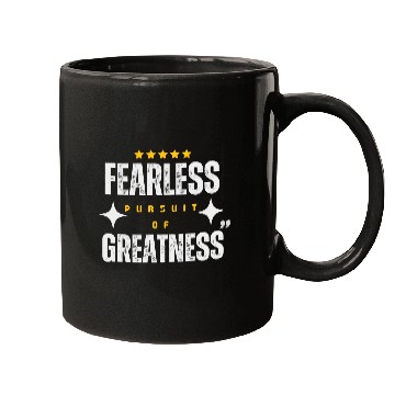 Discover Fearless Pursuit of Greatness Mugs