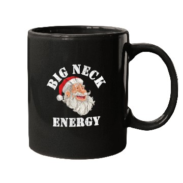 Discover Big Neck Energy Winter Funny Mugs Saying
