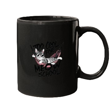 Discover Too cool for meow school Mugs