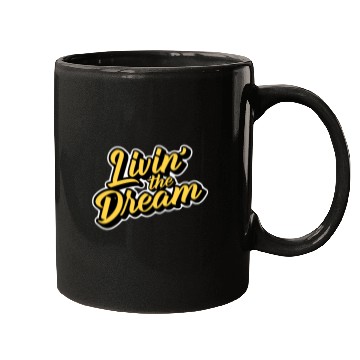 Discover Livin' the Dream Mugs