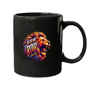 Discover Hear Me Roar: Fearless Mugs