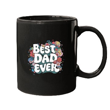 Discover Best DAD Ever Mugs