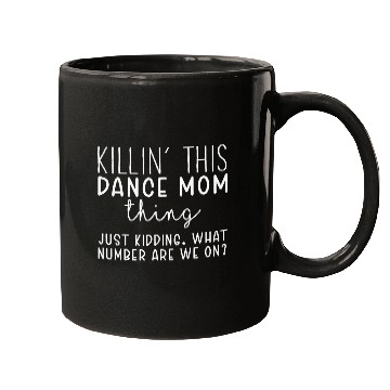 Discover What Number Are We On Dance Mom Mugs