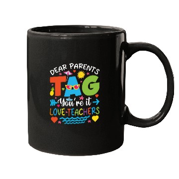 Discover Dear Parents Tag You're It Love Teachers Mugs