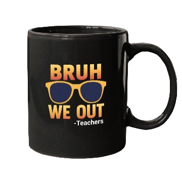 Discover Bruh We Out Teachers Mugs