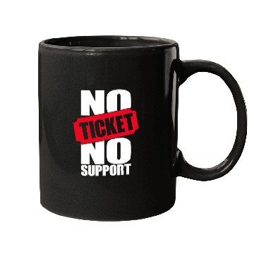 Discover No Ticket No Support Work Job IT Admin Mugs