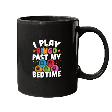 Discover I Play Bingo Past My Bedtime Mugs