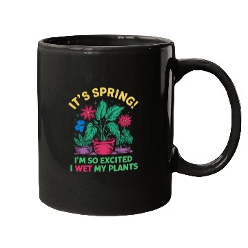 Discover It's Spring I'm So Excited I Wet My Plants Mugs
