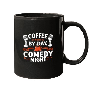Discover Coffee By Day Comedy By Night Comedian Mugs
