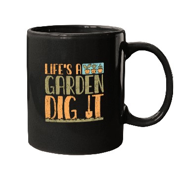 Discover Gardener Life's A Garden Dig It Gardening Planting Mugs
