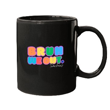 Discover BRUH WE OUT TEACHERS Mugs