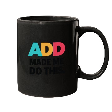 Discover Embrace Neurodiversity With ADD Awareness Humor Mugs