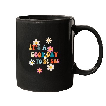 Discover It's A Good Day To Be Sad Fatalism Mugs