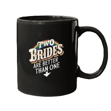 Discover Two Brides Are Better Than One Lesbian Wedding Mugs