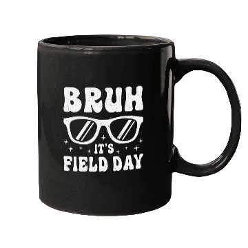 Discover Bruh It's Field Day Teacher Happy Mugs