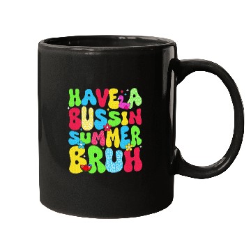 Discover Have A Bussin Summer Bruh Teacher Mugs