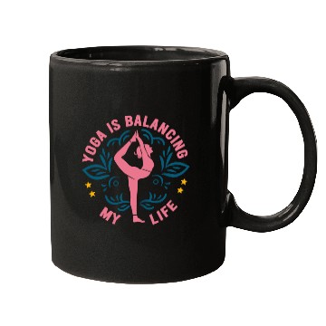 Discover Yoga Is Balancing My Life Mugs