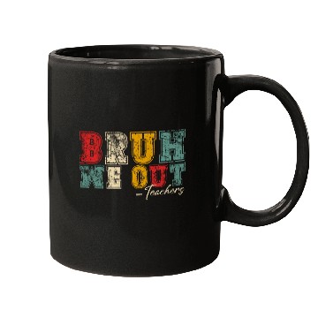 Discover Bruh We Out Teachers Happy Last Day Of School Mugs